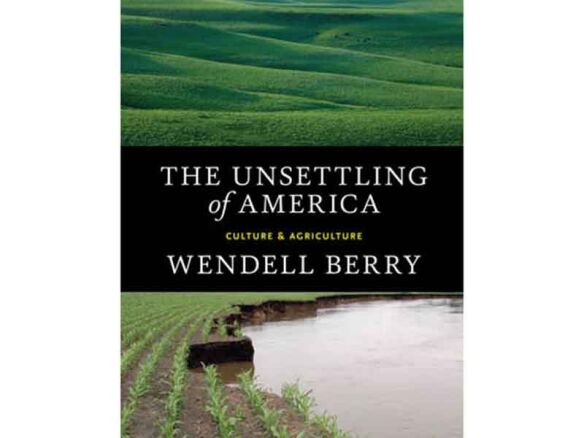 the unsettling of america: culture & agriculture 20